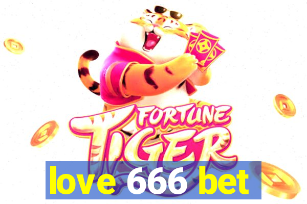 love 666 bet